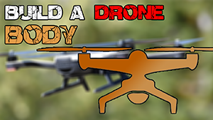 drone body build homemade diy