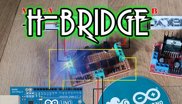 H-Bridge build and use with arduino